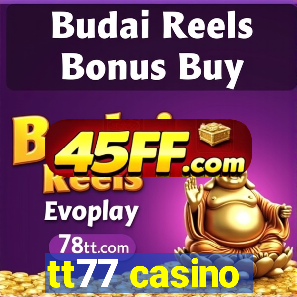 tt77 casino